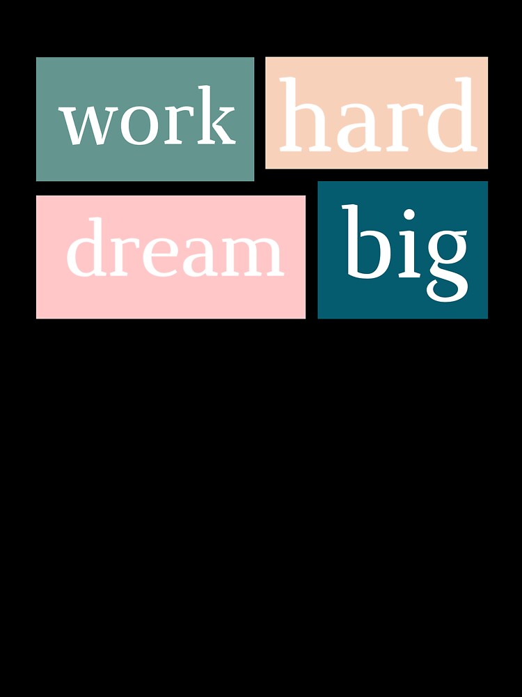 Work Hard Dream Big by YAnna9