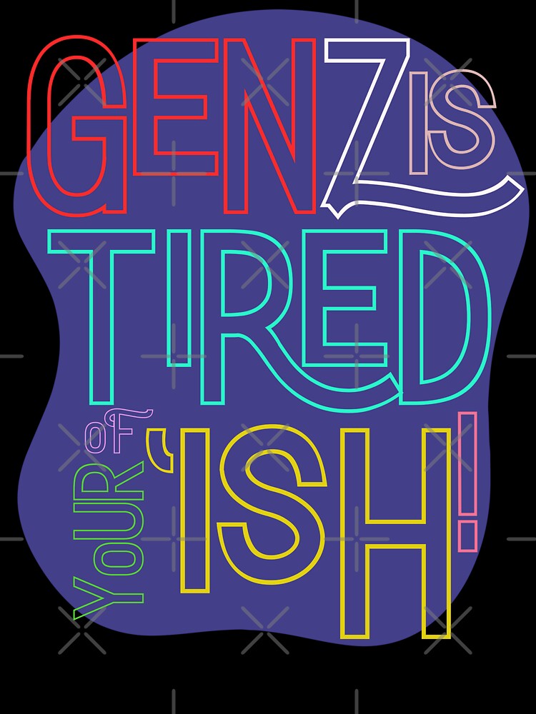 GEN Z IS TIRED by alegnacreates