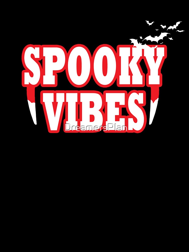 Spooky Vibes Shirt - Halloween Sticker - Spooky Vibes Design - Red Fangs by DreamersPlan