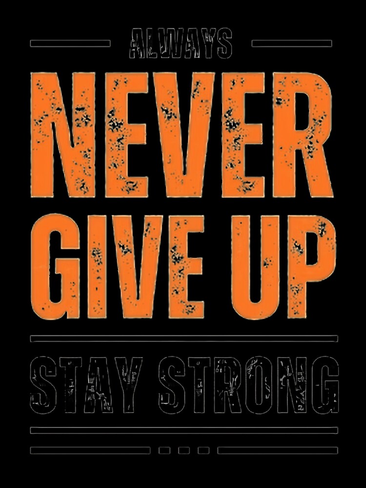 Never give up by Jurke-333