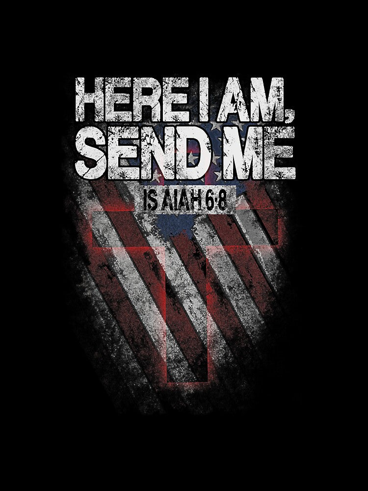 Here I Am Send Me Christian Faith by NeverLoseSF