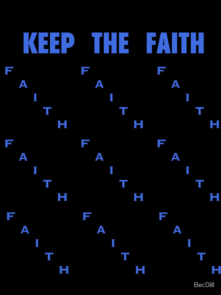 Keep The Faith by BecDill