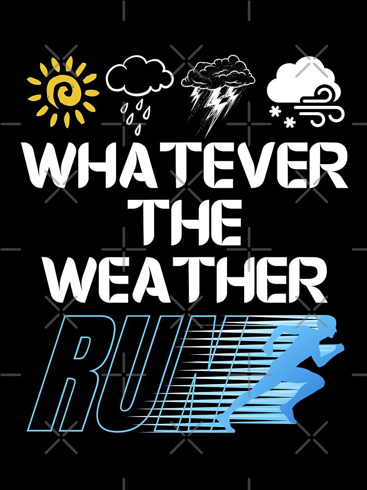 Whatever the weather - RUN by TheVarc