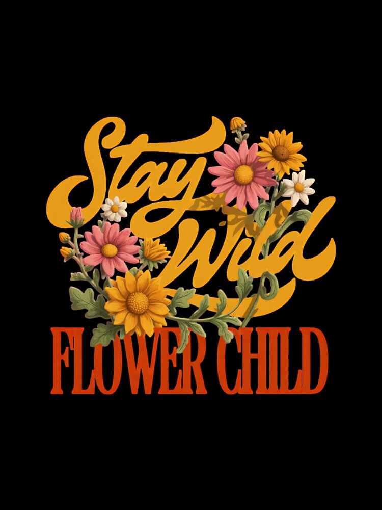 Stay Wild Flower Child | Retro 70s Floral Typography & Boho Daisy Illustration by Colorful-Garden