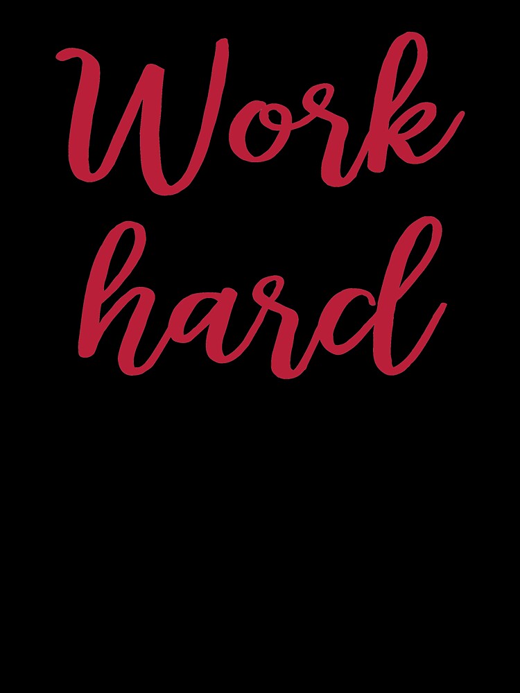Work hard by untagged-shop