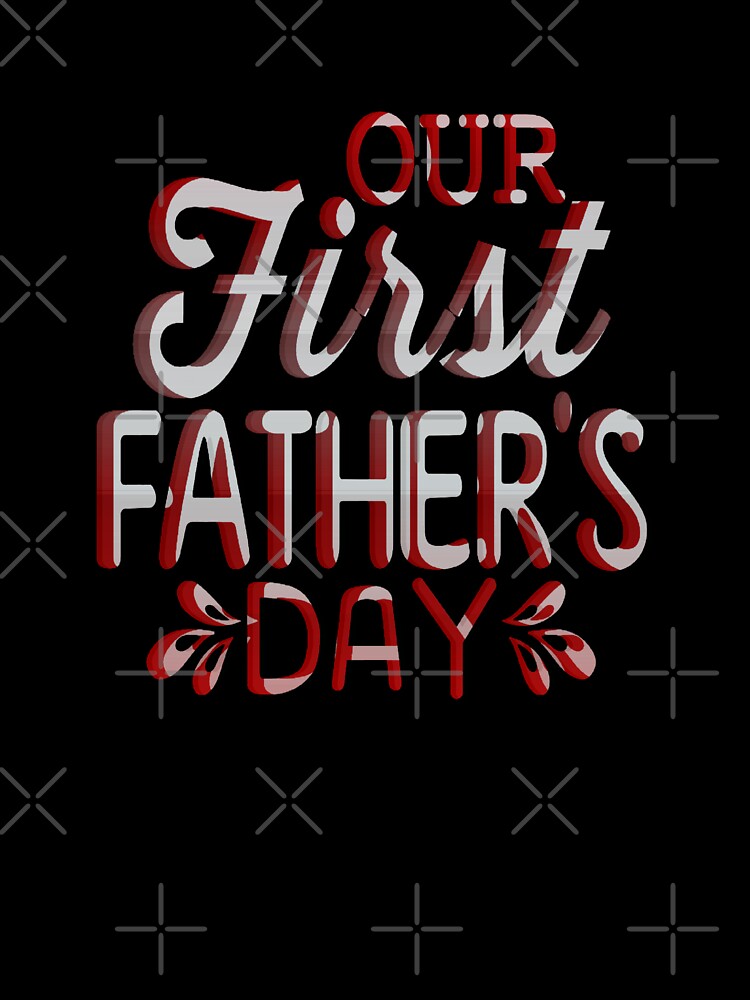 Our First Fathers Day by creativerooney