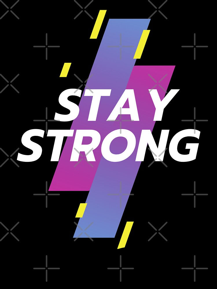 Stay Strong by Think Ink Print