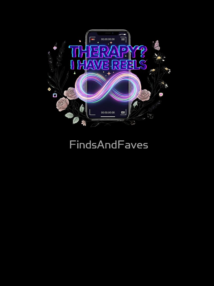 Therapy? I have Reels by FindsAndFaves