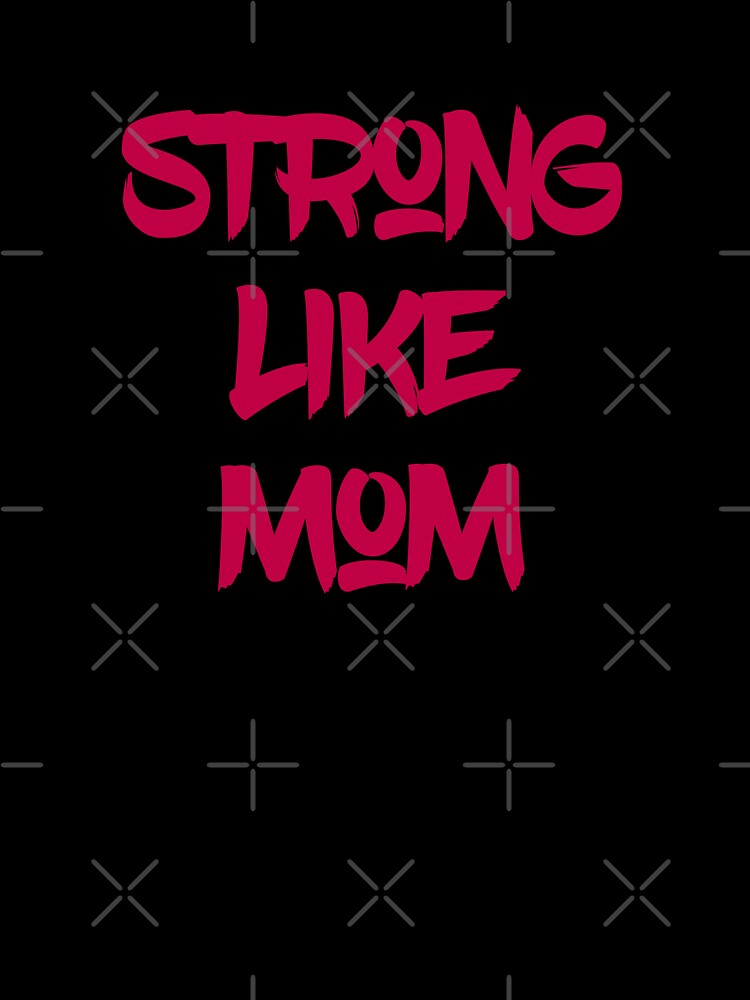 Strong Like Mom - Mom and Daughter by madtoyman
