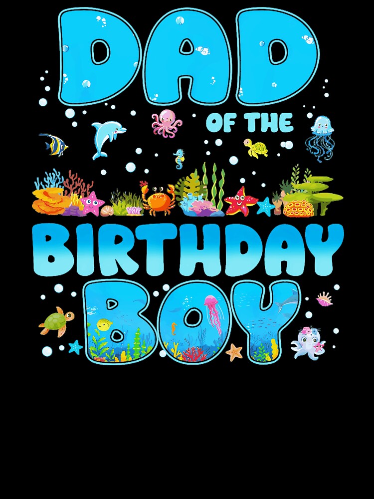 Dad Of The Birthday Boy Ocean Sea Creatures Birthday Father by AmaXONIC