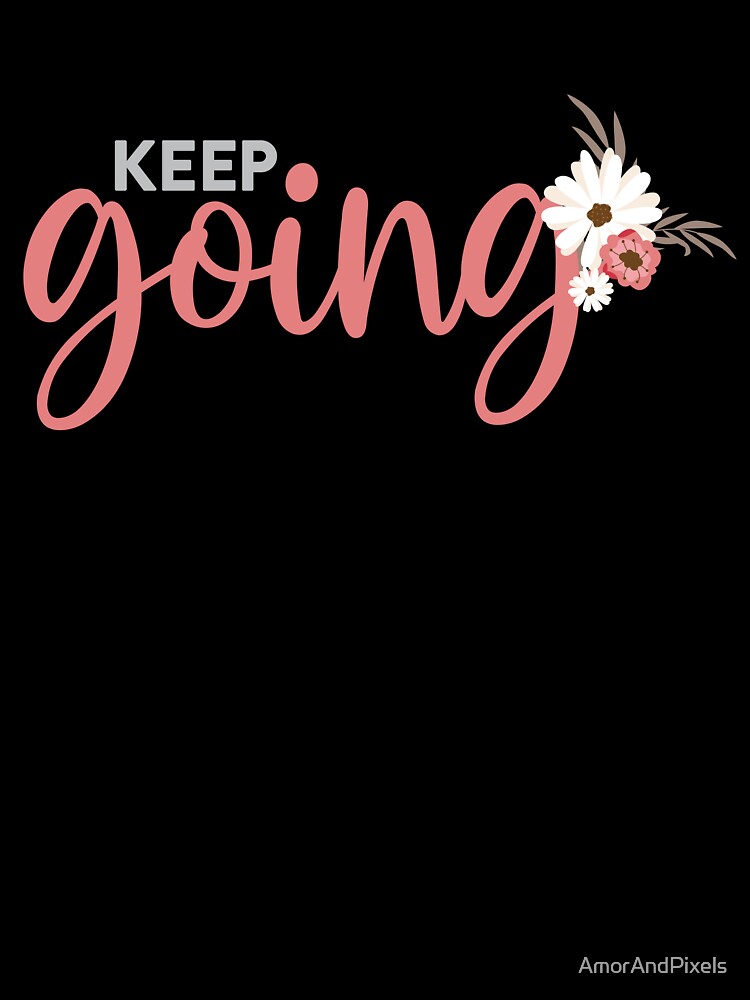 Keep Going by AmorAndPixels