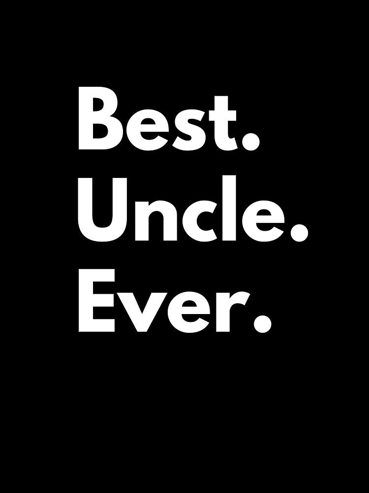 Best Uncle Ever - Cool Uncle Shirt by ShirtTrendz