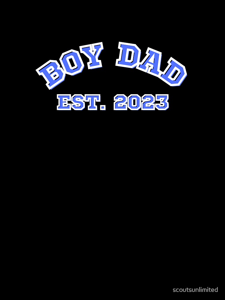 Boy Dad Est. 2023 by scoutsunlimited