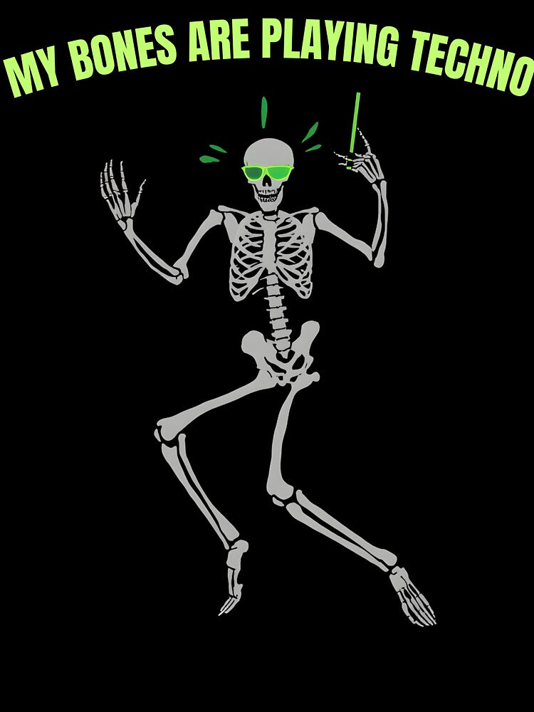 MY BONES ARE PLAYING TECHNO - Funny Disco Skeleton by WonderMugStudio
