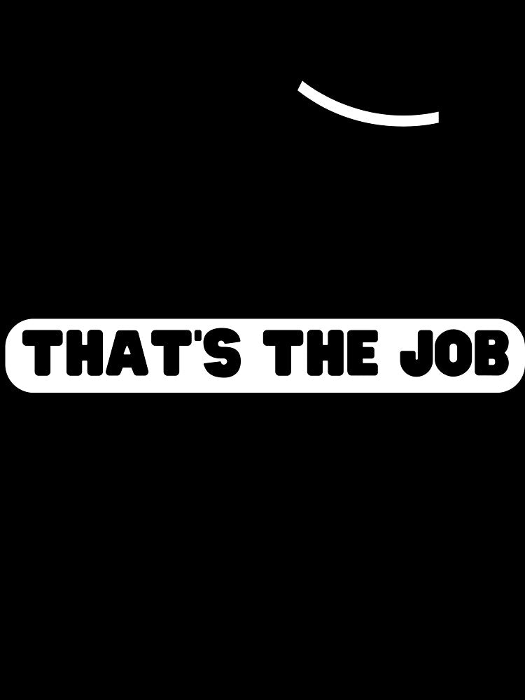 Dad That’s The Job | Father’s Day Design | Gift for Dad by kindred Inks