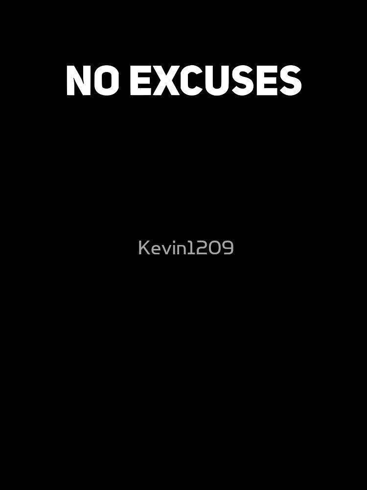 no excuses by Kevin1209