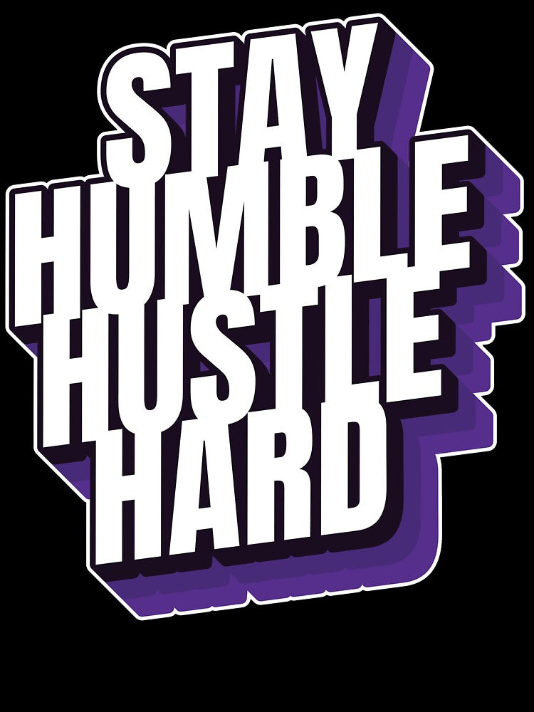 STAY HUMBLE by Aaron Lodder