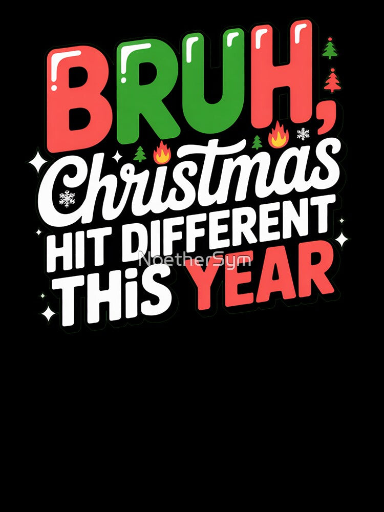 BRUH, Christmas hit different, funny Gen Z and gen Alpha Christmas by NoetherSym