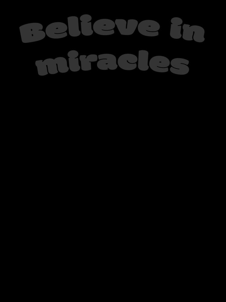 Believe in miracles by DisceteDesigns