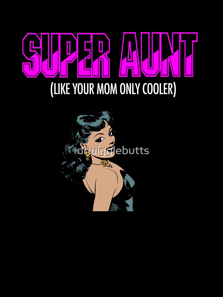 Cartoon Super Aunt by drwigglebutts