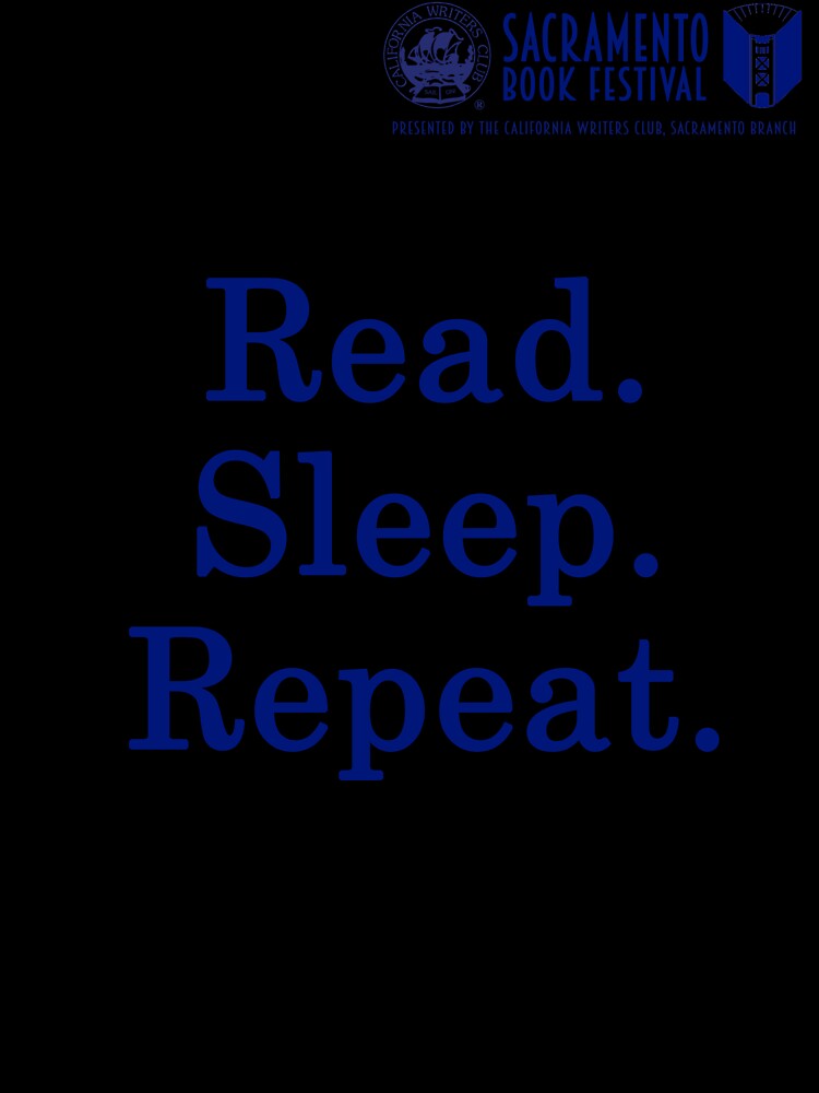 Sacramento Book Festival: Read Sleep Repeat T-Shirt by SacBookFest