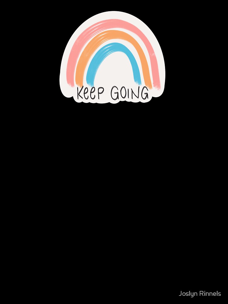 keep going by Joslyn Rinnels