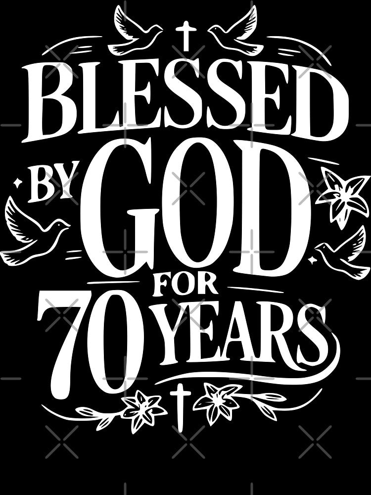 Blessed By God For 70 Year Christian 70th Birthday by giftfromheart