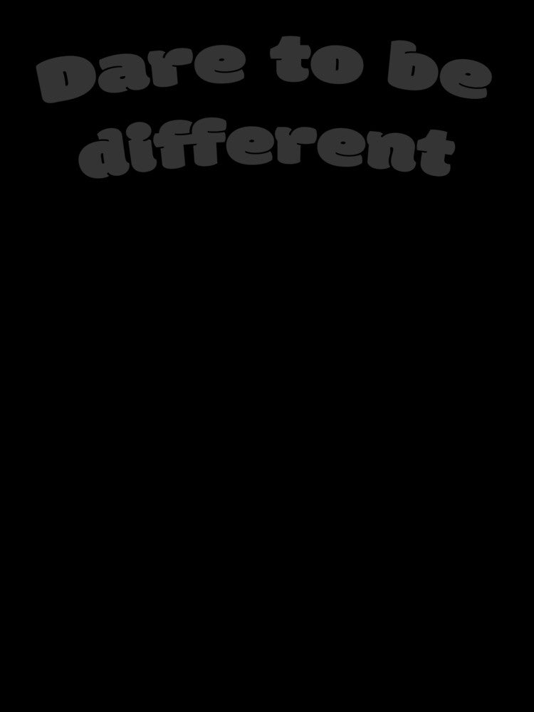 Dare to be different by DisceteDesigns