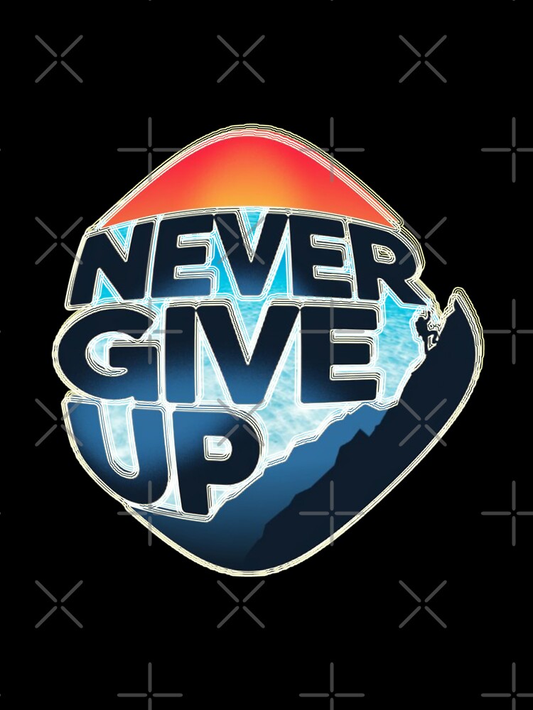 never give up Motivational Inspirational Words Motivational Inspiration by thechoice1
