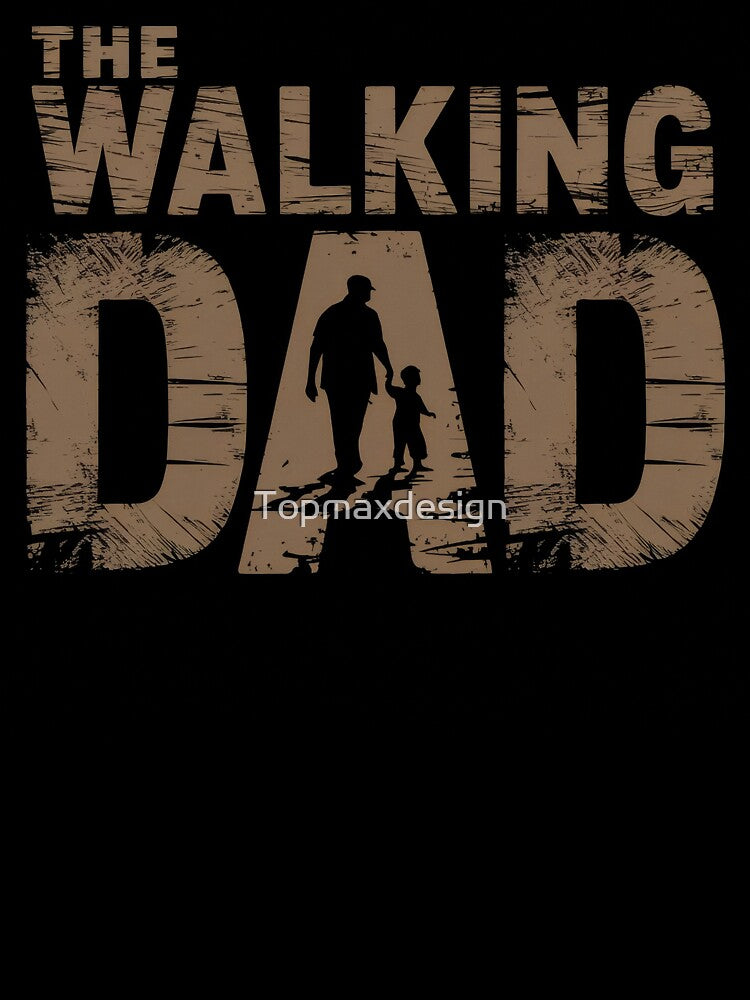 The Walking Dad by Topmaxdesign