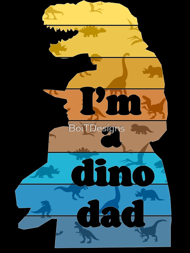 Dino dad, with text by BoiTDesigns