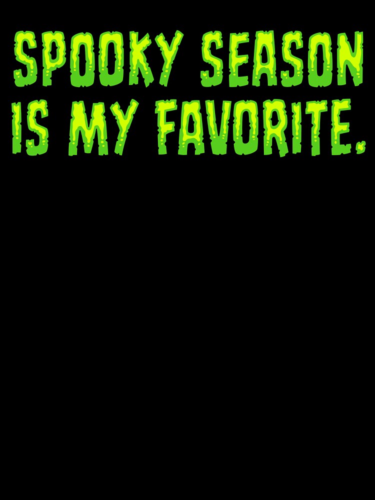 Spooky Season Is My Favorite - Lime by sillyjess