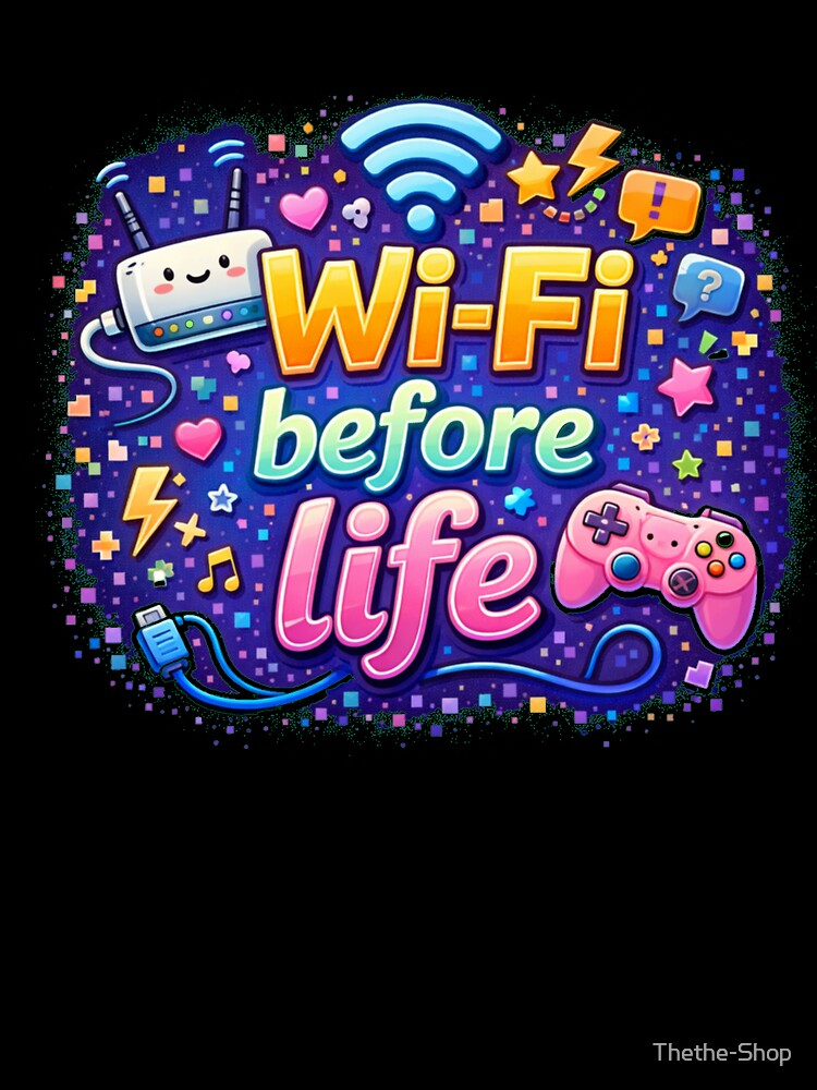 Geek Humor – Wi-Fi Before Life – Minimalist by Thethe-Shop