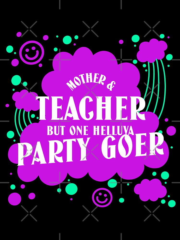 Mother And Teacher But One Helluva Party Goer by tw2us
