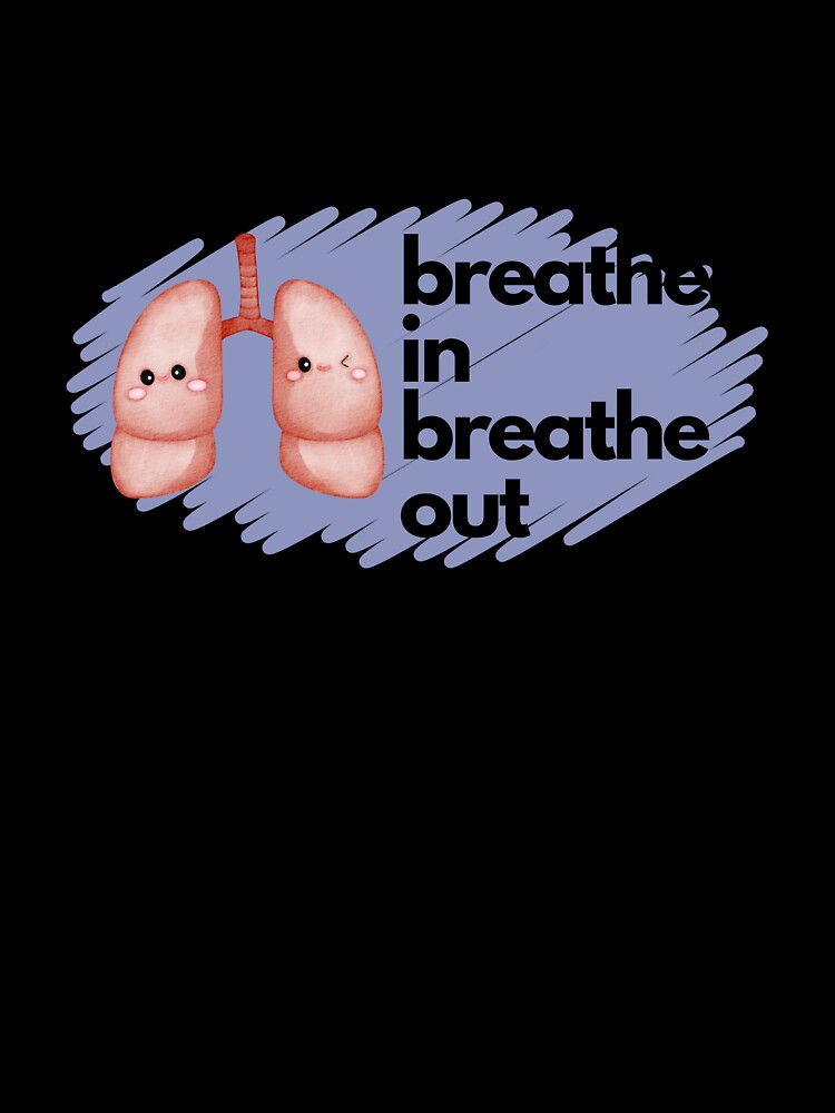 Cute Lungs: Breathe In, Breathe Out. Mental Health. Mindful by Abbybub
