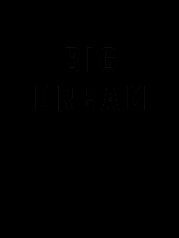 big dream hard work by Brahimayad