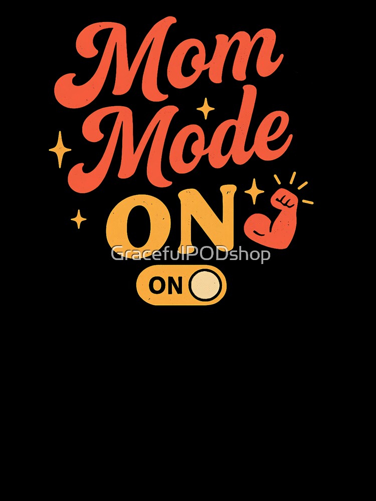 Mom Mode On – Minimal Mother's Day Typography Design by GracefulPODshop