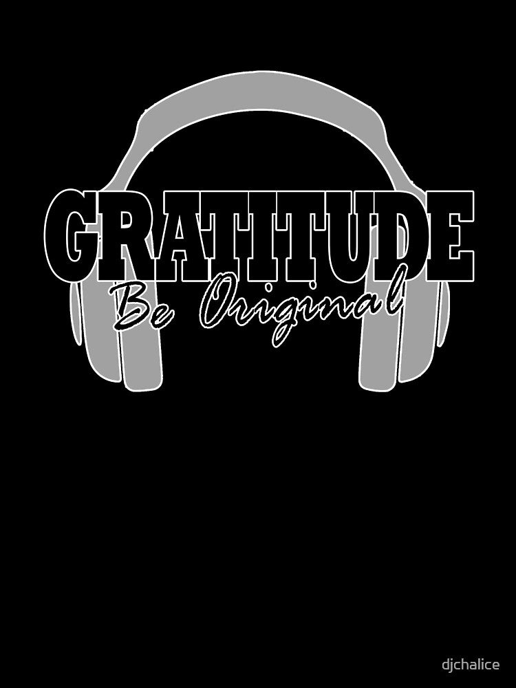 GRATITUDE by djchalice