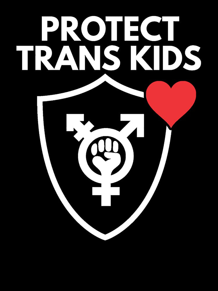 Protect Trans Kids - Transgender Rights by wardkathleen8
