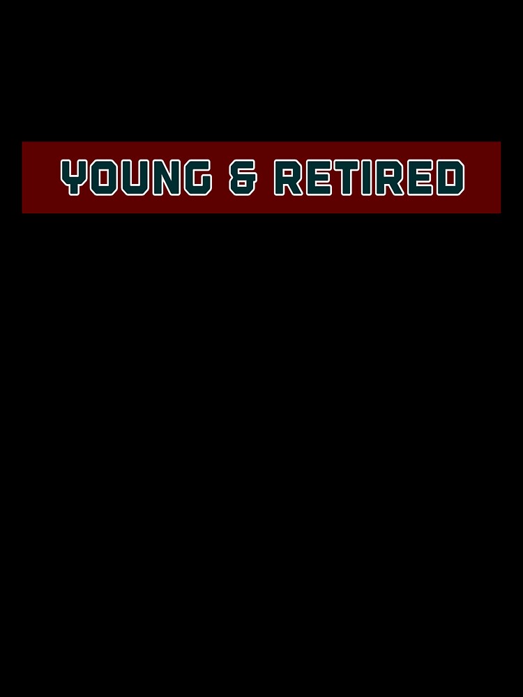 Young and retired by Mahani