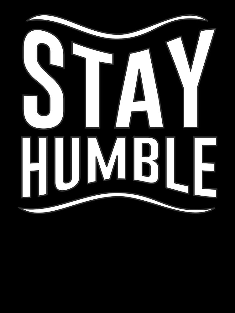 Stay Humble by hatimelhag