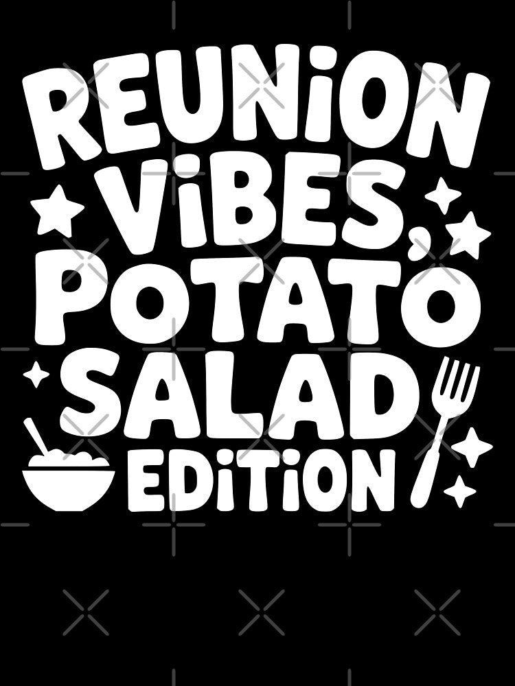 Reunion Vibes Potato Salad Edition by theartfulaspie