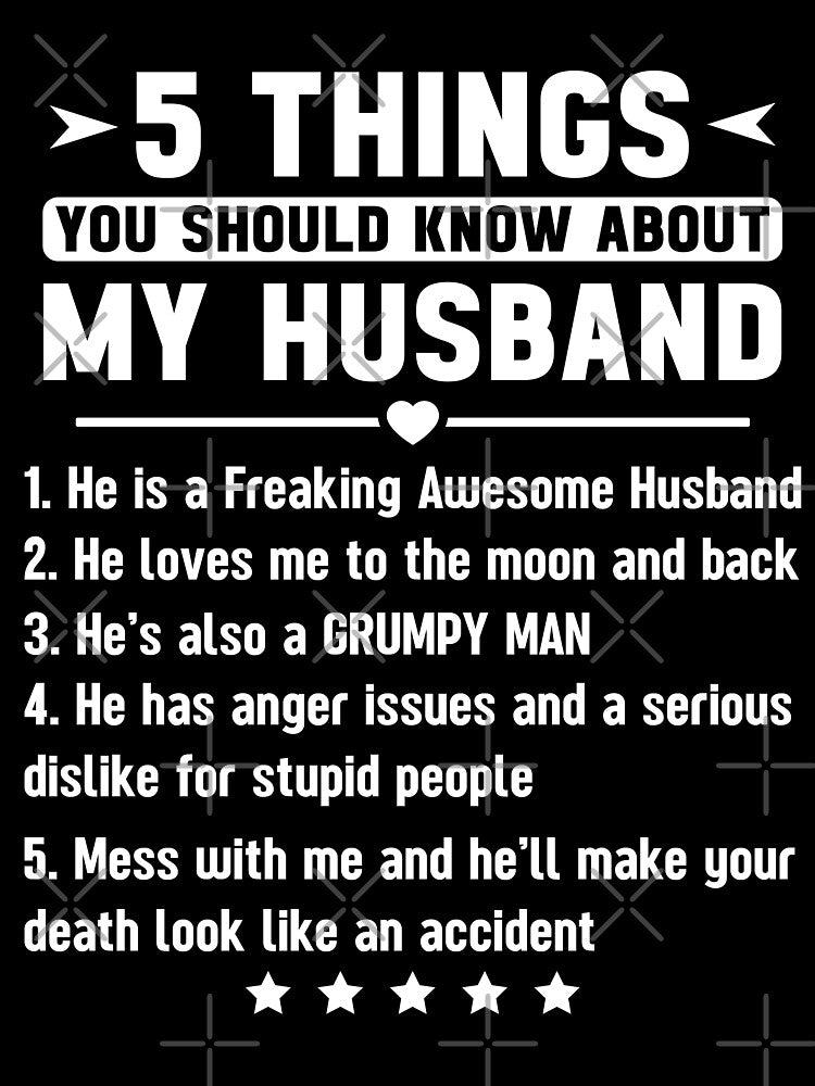 5 Things You Should Know About My Husband by TRUMSPEED