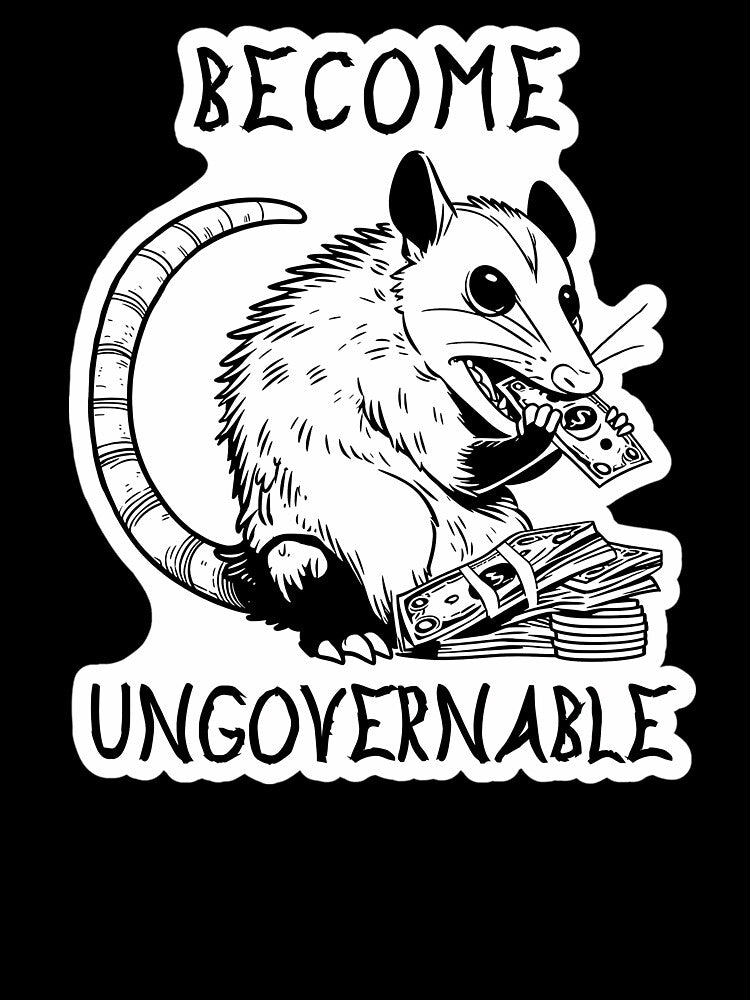 Become Ungovernable Opossum - Cute Meme by LoicThiessen