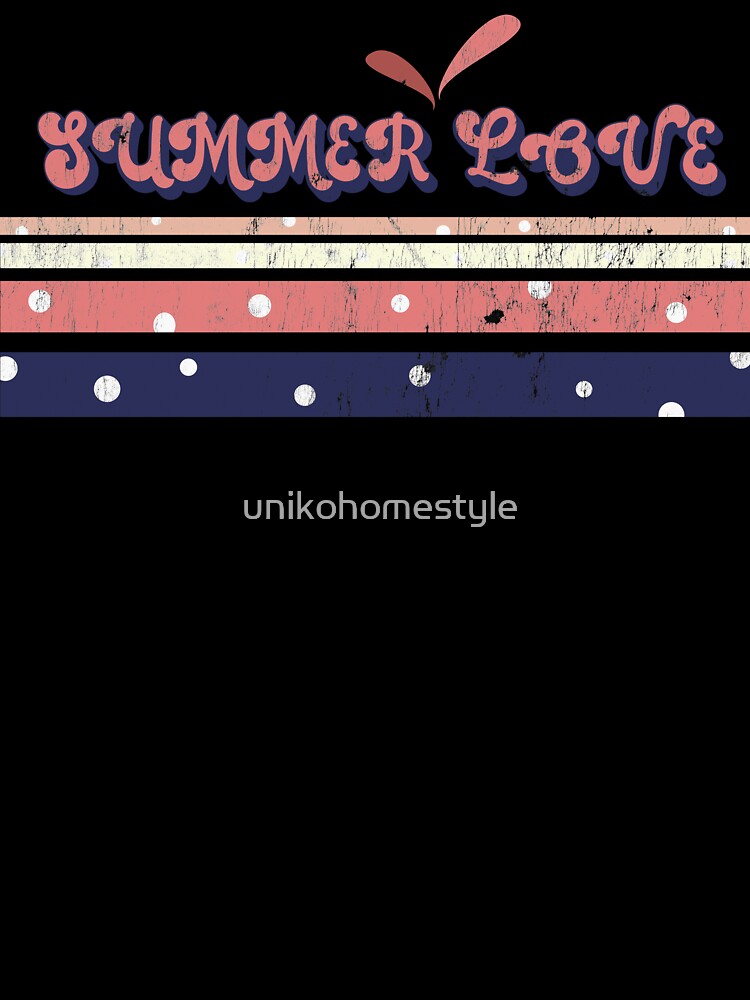 Summer Love Retro Vintage T-shirt by unikohomestyle