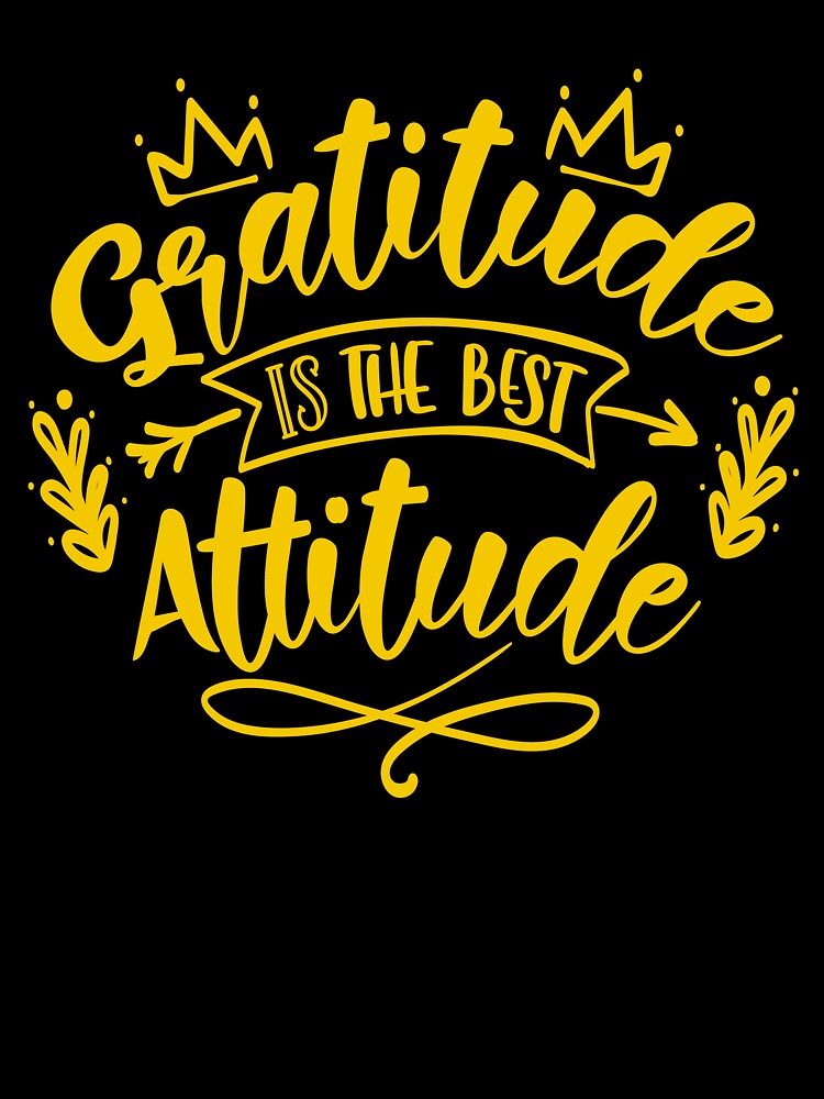 Gratitude Is The Best Attitude Gratitude Quote by Open Canvas