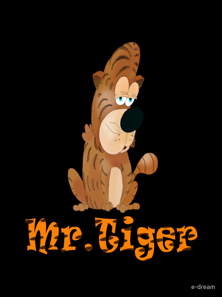 Mr. Tiger by e-dream