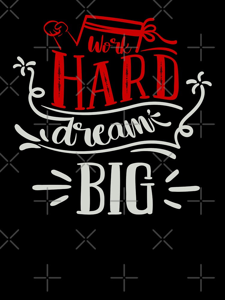 Work Hard Dream Big by FOX1999-Design