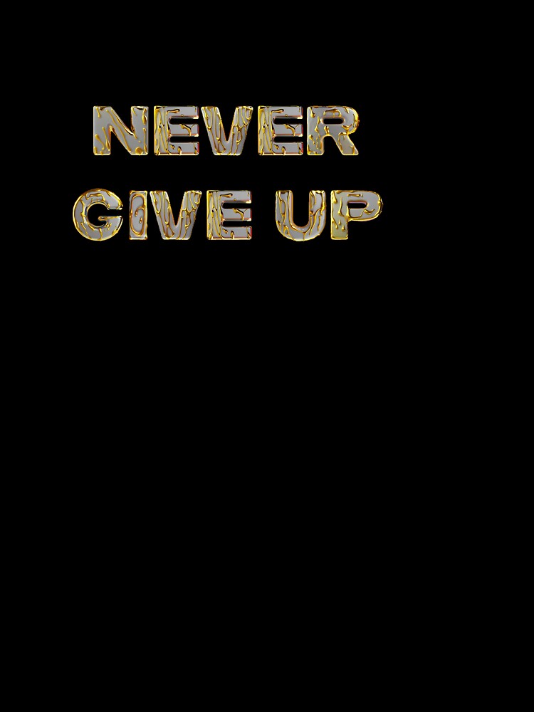 Never give up by market1989
