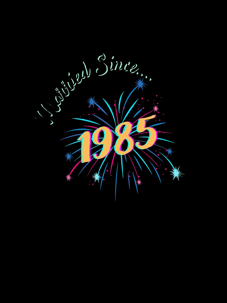 Married Since 1985 by LLR Designs